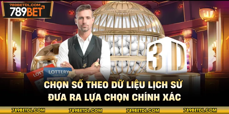 Chọn số theo dữ liệu lịch sử đưa ra lựa chọn chính xác