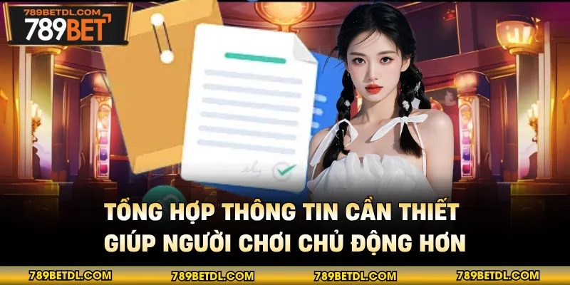 Tổng hợp thông tin cần thiết giúp người chơi chủ động hơn